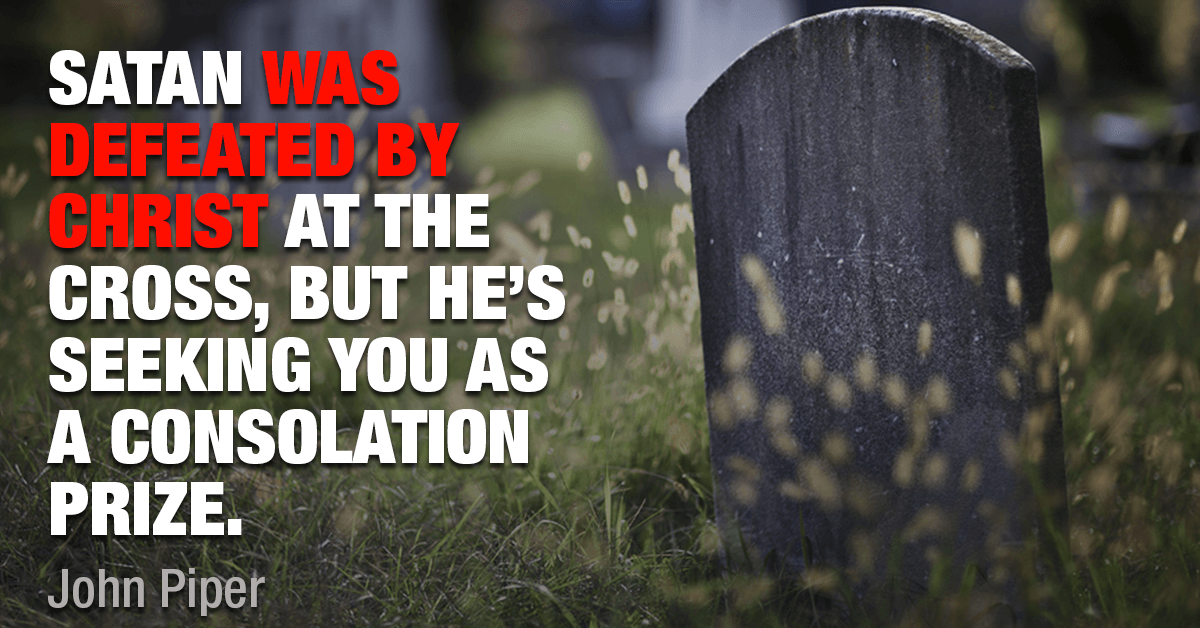 Satan was defeated by Christ - SermonQuotes